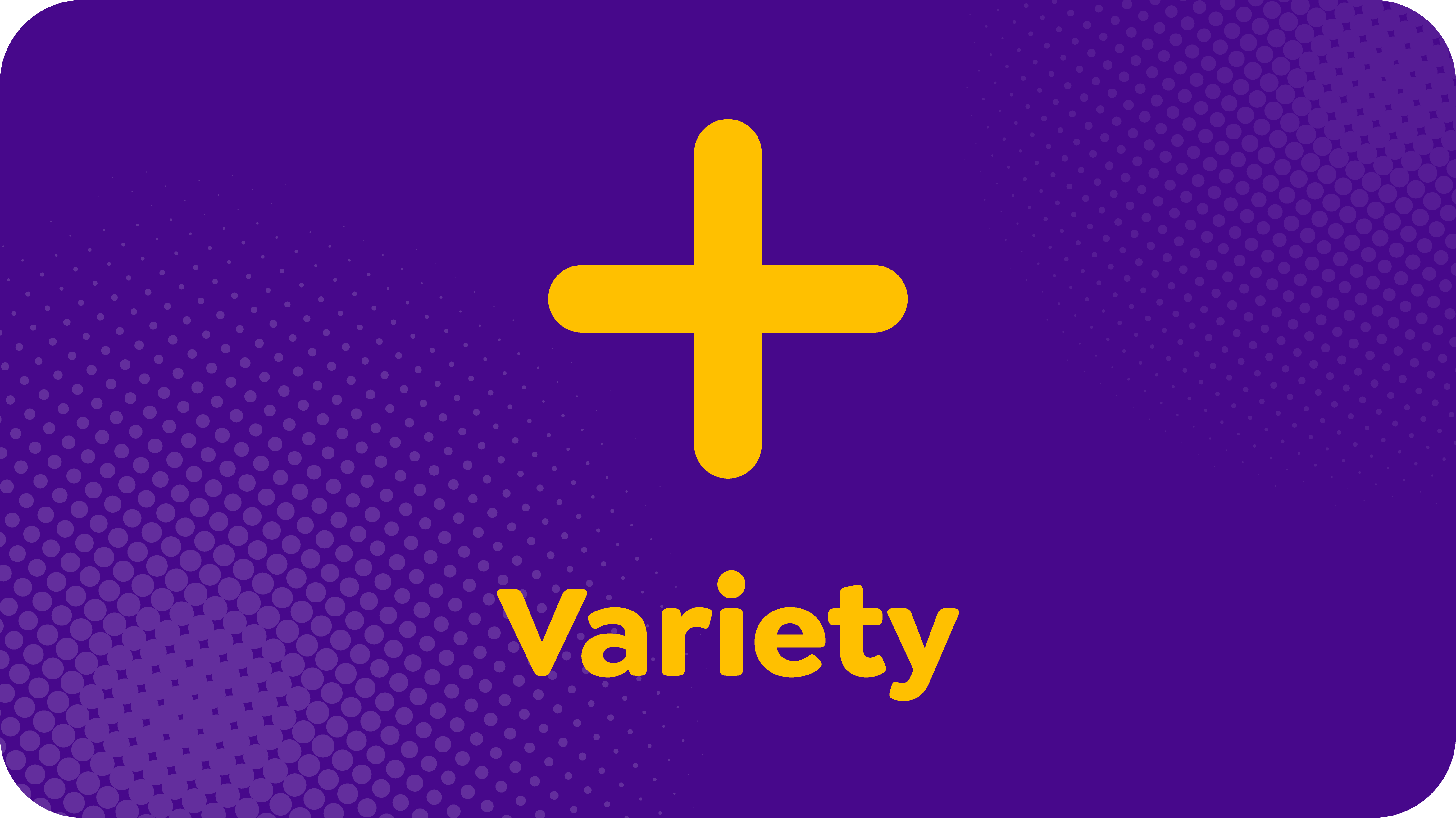 Variety